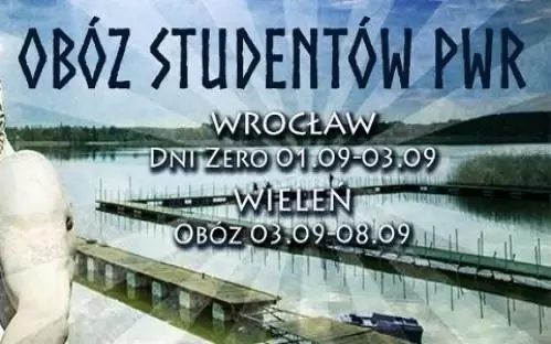 Politechnika Wrocławska zaprasza na Obóz Studentów nad Jezioro Wieleńskie 